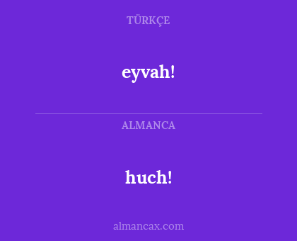 eyvah! - huch!
