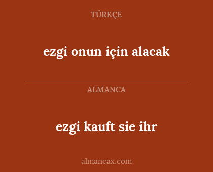 ezgi kauft sie ihr - ezgi onun için alacak