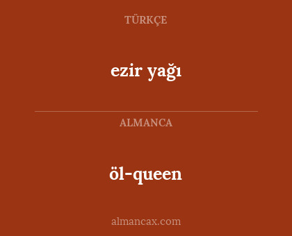 öl-queen - ezir yağı