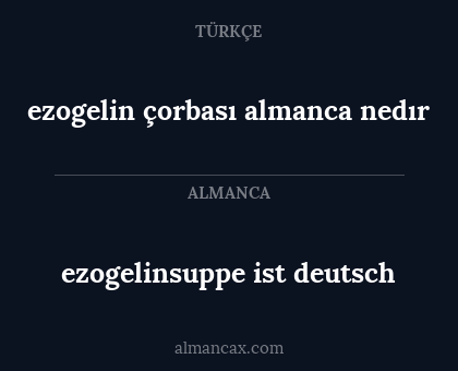 ezogelin çorbası almanca nedır - ezogelinsuppe ist deutsch