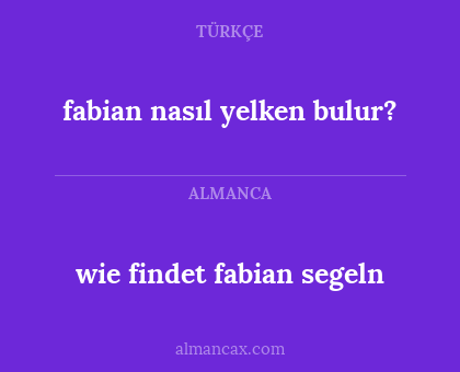 fabian nasıl yelken bulur? - wie findet fabian segeln