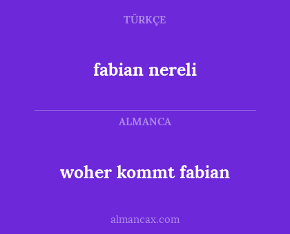 woher kommt fabian - fabian nereli