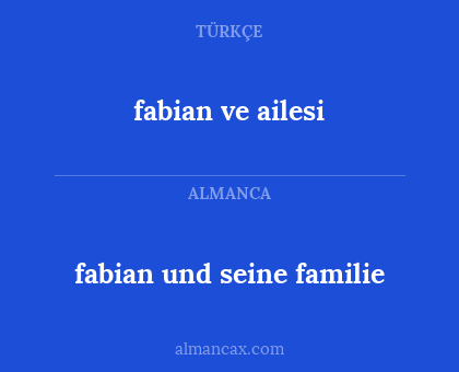 fabian ve ailesi - fabian und seine familie