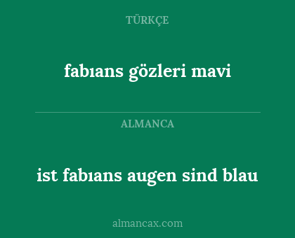 fabıans gözleri mavi - ist fabıans augen sind blau