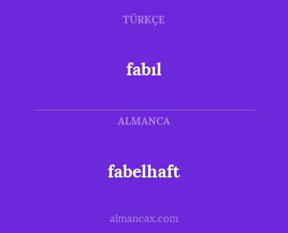 fabelhaft - fabıl