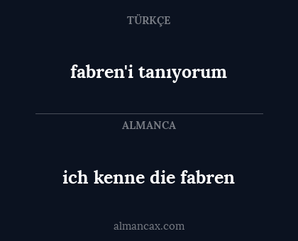 ich kenne die fabren - fabren'i tanıyorum