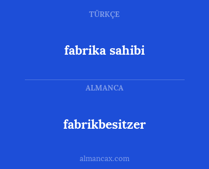fabrika sahibi - fabrikbesitzer