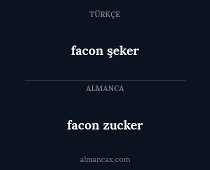 facon şeker - facon zucker