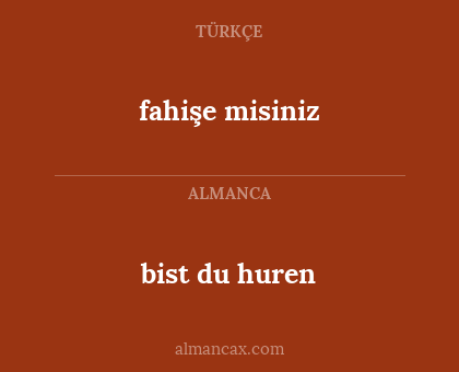 fahişe misiniz - bist du huren