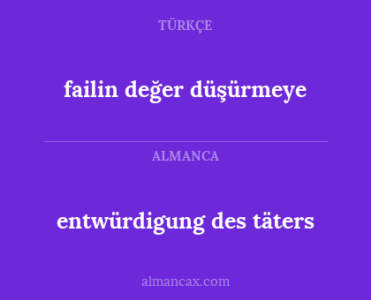 entwürdigung des täters - failin değer düşürmeye