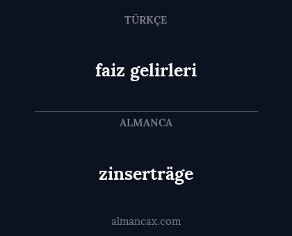 zinserträge - faiz gelirleri