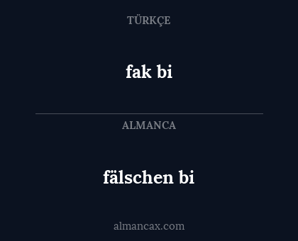 fälschen bi - fak bi