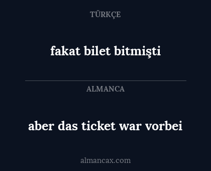 aber das ticket war vorbei - fakat bilet bitmişti