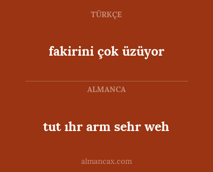 fakirini çok üzüyor - tut ıhr arm sehr weh