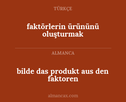 bilde das produkt aus den faktoren - faktörlerin ürününü oluşturmak