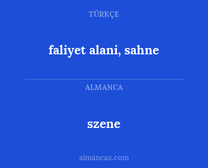 faliyet alani, sahne - szene