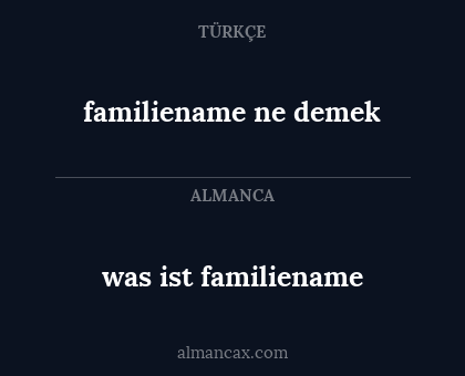 familiename ne demek - was ist familiename