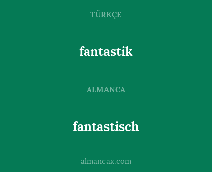 fantastik - fantastisch