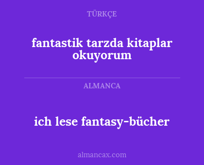 ich lese fantasy-bücher - fantastik tarzda kitaplar okuyorum