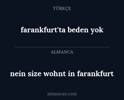 farankfurt'ta beden yok - nein size wohnt in farankfurt