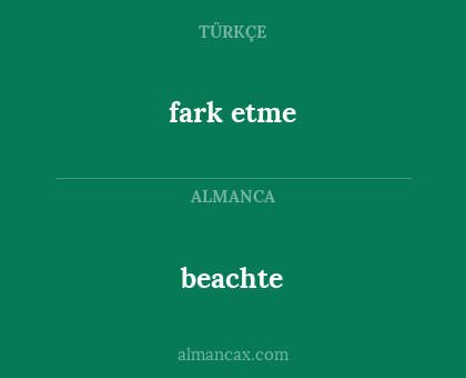 fark etme - beachte