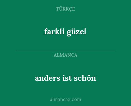 anders ist schön - farkli güzel