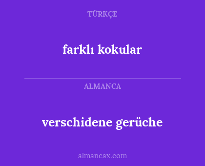farklı kokular - verschidene gerüche