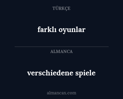 farklı oyunlar - verschiedene spiele