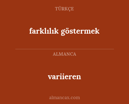 farklılık göstermek - variieren
