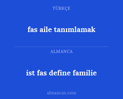 fas aile tanımlamak - ist fas define familie