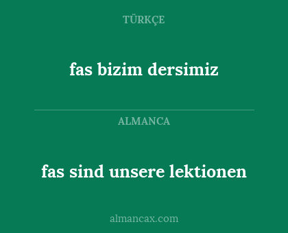 fas sind unsere lektionen - fas bizim dersimiz