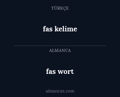 fas kelime - fas wort