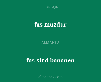 fas muzdur - fas sind bananen