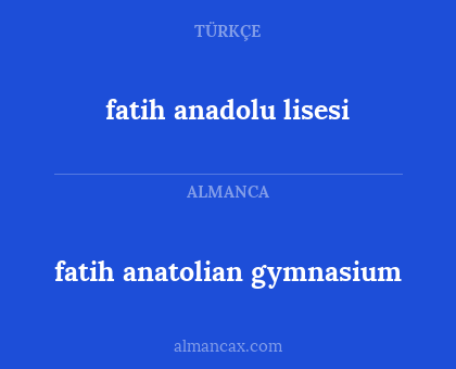 fatih anatolian gymnasium - fatih anadolu lisesi