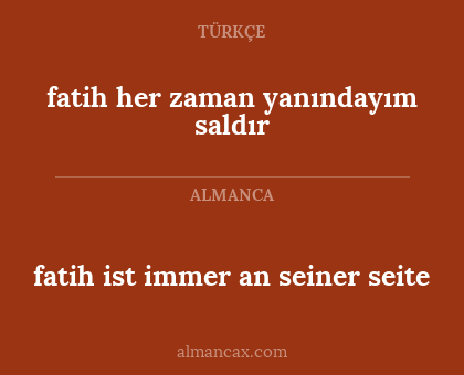 fatih her zaman yanındayım saldır - fatih ist immer an seiner seite