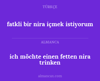 fatkli bir nira içmek istiyorum - ich möchte einen fetten nira trinken