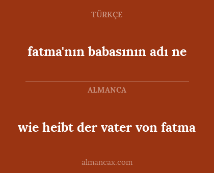fatma'nın babasının adı ne - wie heibt der vater von fatma