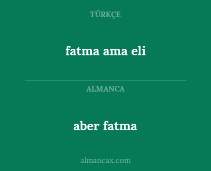 aber fatma - fatma ama eli