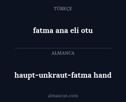 fatma ana eli otu - haupt-unkraut-fatma hand
