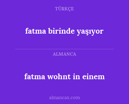 fatma wohnt in einem - fatma birinde yaşıyor