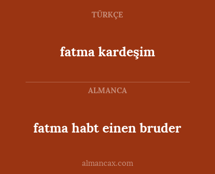 fatma kardeşim - fatma habt einen bruder