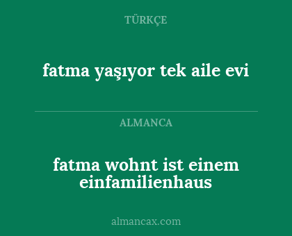 fatma wohnt ist einem einfamilienhaus - fatma yaşıyor tek aile evi