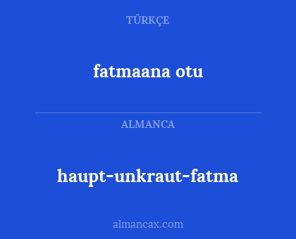 haupt-unkraut-fatma - fatmaana otu