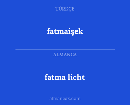 fatmaişek - fatma licht