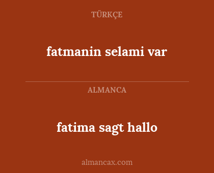 fatima sagt hallo - fatmanin selami var