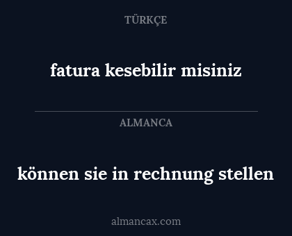 können sie in rechnung stellen - fatura kesebilir misiniz