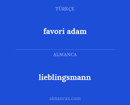 lieblingsmann - favori adam