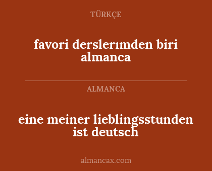 favori derslerımden biri almanca - eine meiner lieblingsstunden ist deutsch