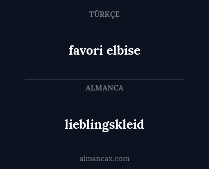 lieblingskleid - favori elbise
