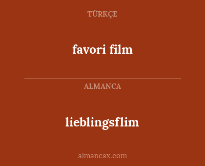 lieblingsflim - favori film